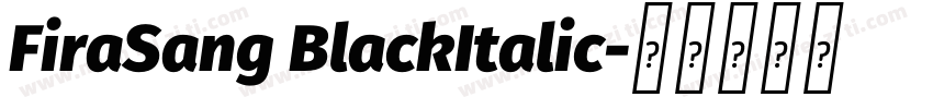 FiraSang BlackItalic字体转换